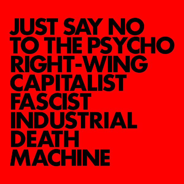 Gnod - Just Say No To The Psycho Right-Wing Capitalist Facist Industrial Death Machine ((CD))