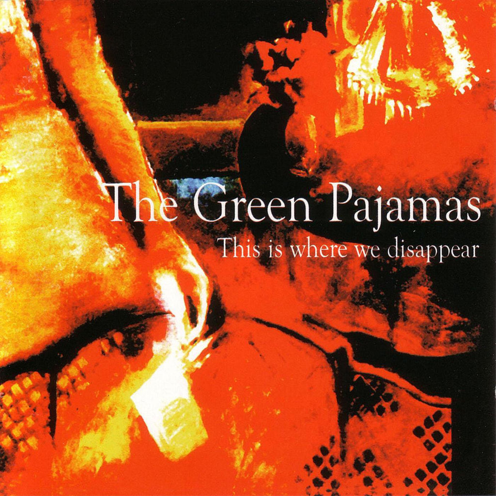Green Pajamas - This Is Where We Disappear ((CD))