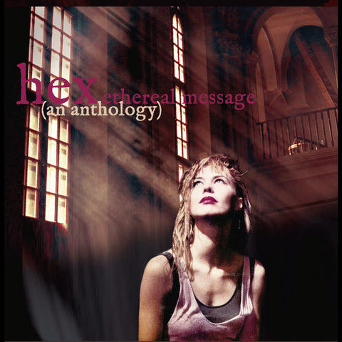 Hex (Steve Kilbey & Donnette Thayer) - Ethereal Message (An Anthology) ((CD))