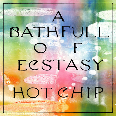 HOT CHIP - A Bath Full of Ecstasy ((CD))