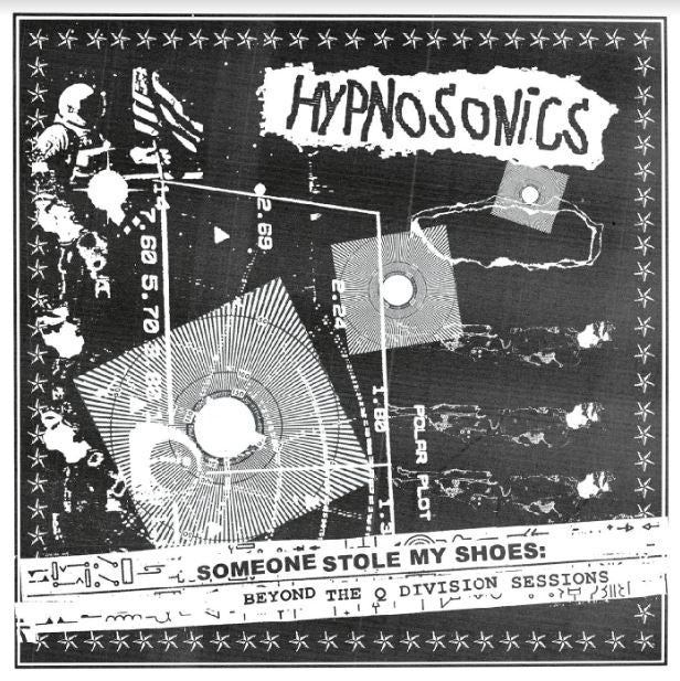 Hypnosonics - Someone Stole My Shoes: Beyond The Q Division Sessions ((Vinyl))