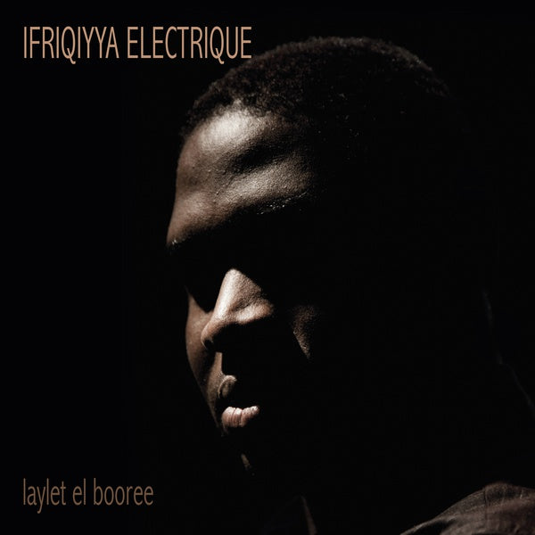 IFRIQIYYA ELECTRIQUE - Laylet El Booree ((CD))