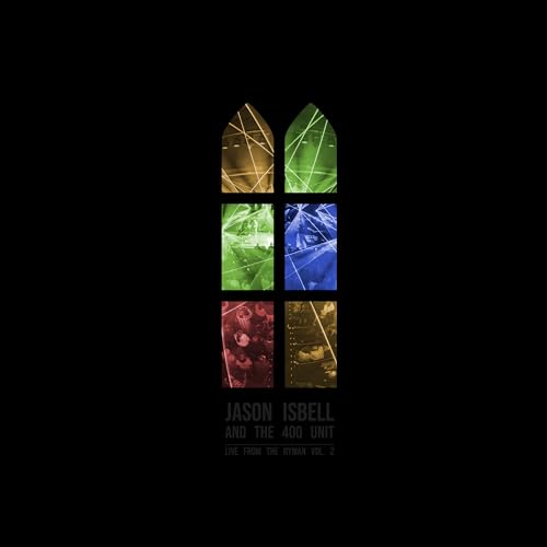 Isbell, Jason and the 400 Unit - Live From The Ryman, Vol. 2 ((Vinyl))