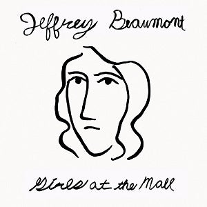 Jeffrey Beaumont - Girls At The Mall ((Vinyl))