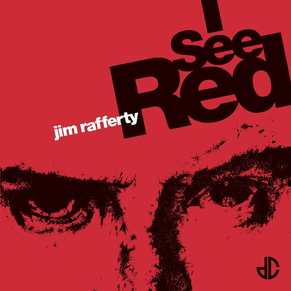 JIM RAFFERTY - I See Red ((Vinyl))