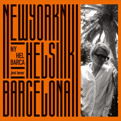 JIMI TENOR - NY, Hel, Barca ((CD))
