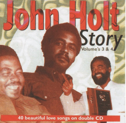 John Holt - John Holt Story Volumes 3 & 4 ((CD))