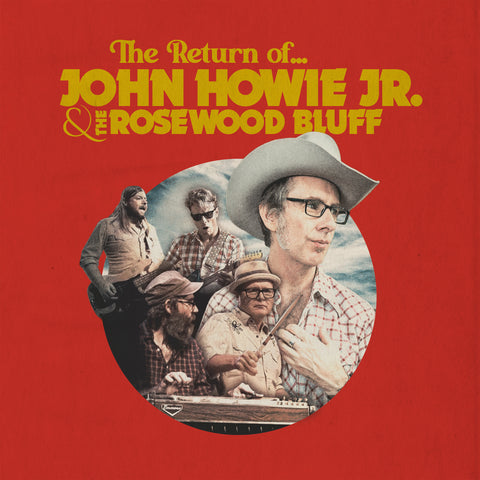 John & The Rosewood Bluff Howie Jr. - The Return Of... ((CD))