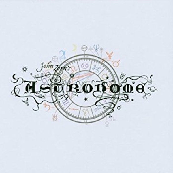 John Zorn - Astronome ((CD))