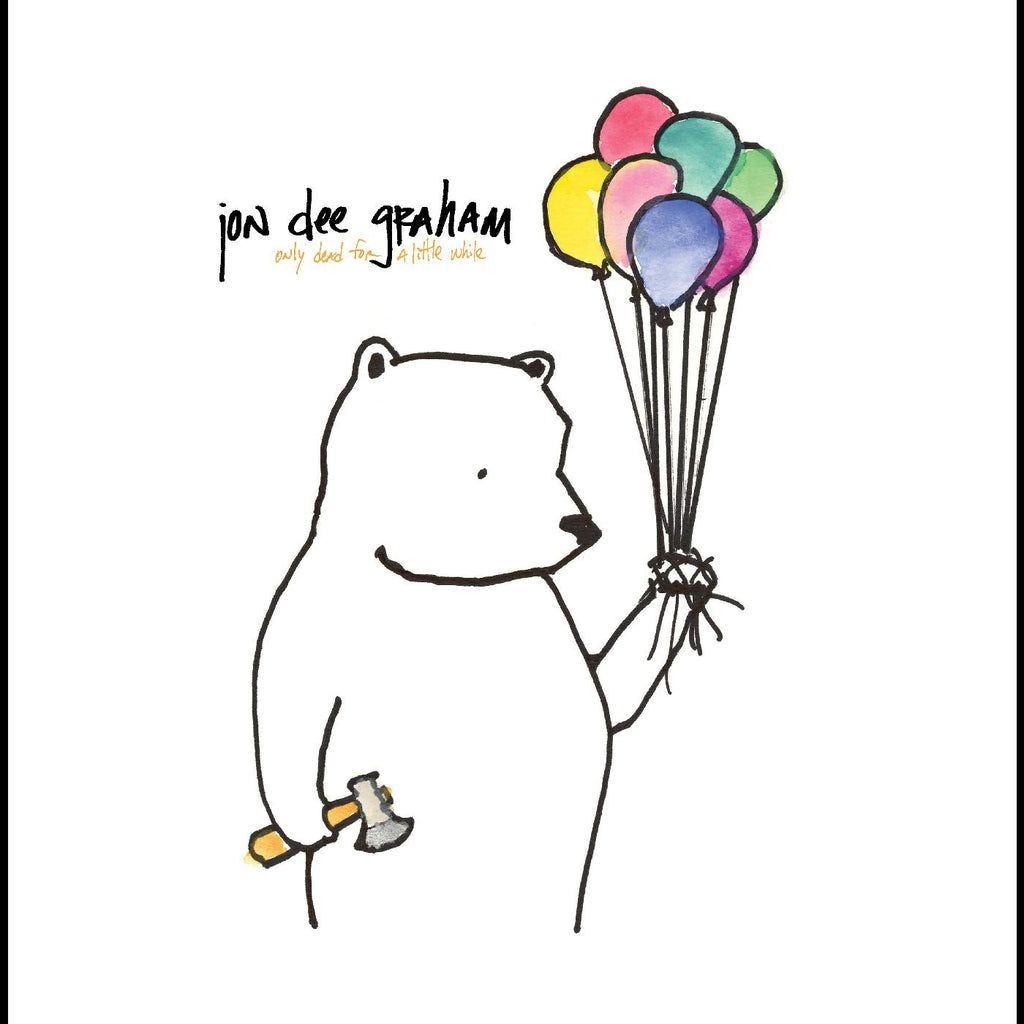 Jon Dee Graham - Only Dead For A Little While ((CD))