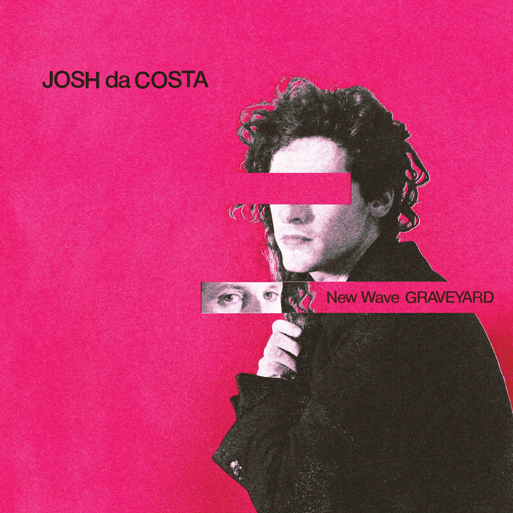 Josh Da Costa - New Wave Graveyard ((Vinyl))