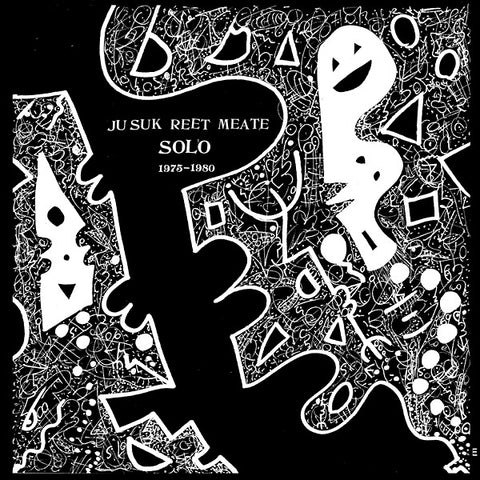 JU SUK REET MEATE - Solo 1975-1980 ((Vinyl))