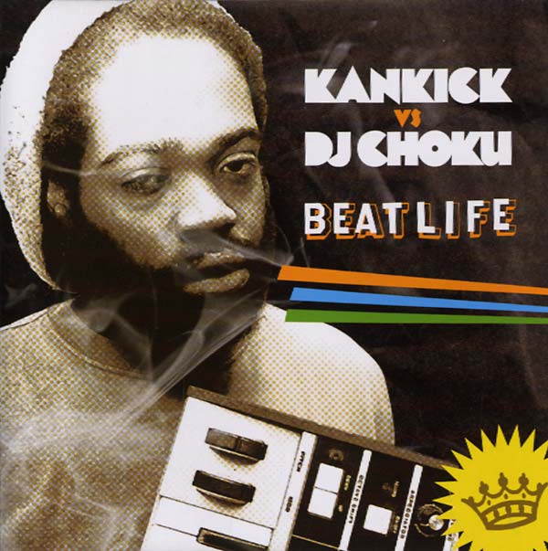 KANKICK - Kankick vs DJ Choku: Beat Life ((CD))