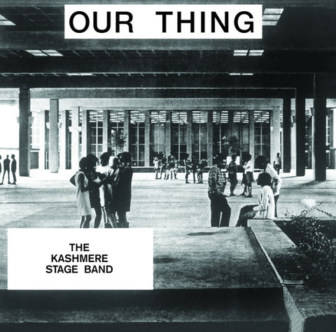 KASHMERE STAGE BAND - Our Thing ((Vinyl))