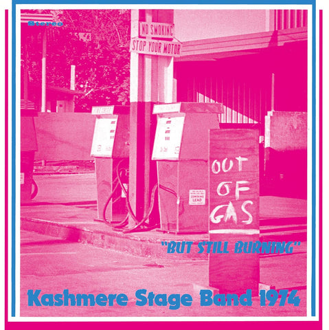 KASHMERE STAGE BAND - Out Of Gas But Still Burning ((Vinyl))
