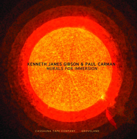 KENNETH JAMES GIBSON & PAUL CARMAN - Murals For Immersion ((Cassette))