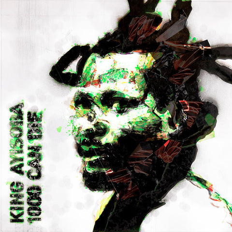 KING AYISOBA - 1000 Can Die ((CD))