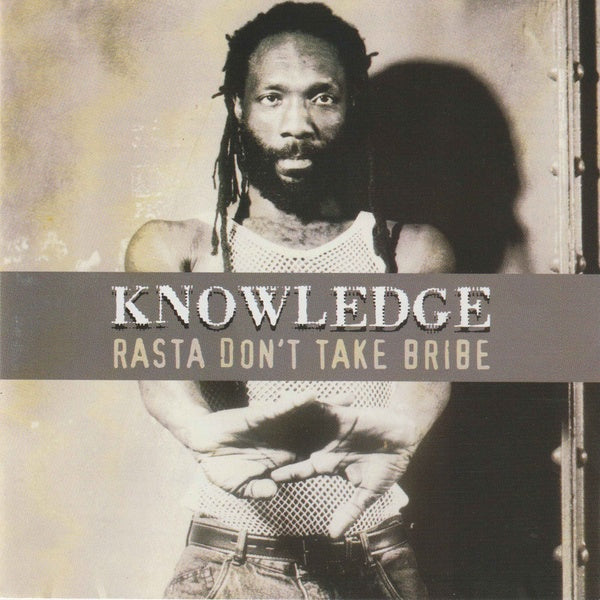 KNOWLEDGE - Rasta Don't Take Bribe ((CD))