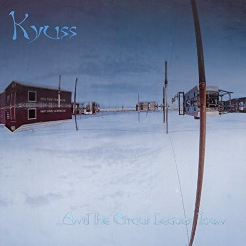 Kyuss - ...And the Circus Leaves Town (())