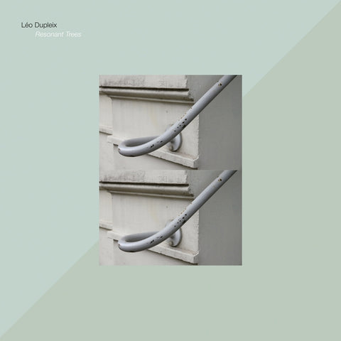 LEO DUPLEIX - Resonant Trees ((Vinyl))