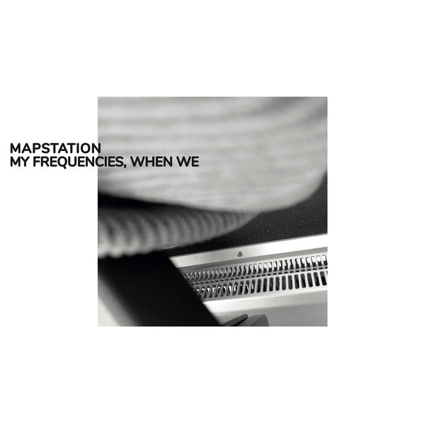 MAPSTATION - My Frequencies, When We ((CD))