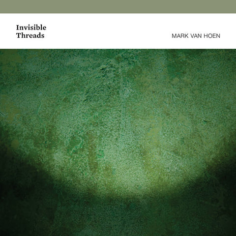 MARK VAN HOEN - Invisible Threads ((CD))