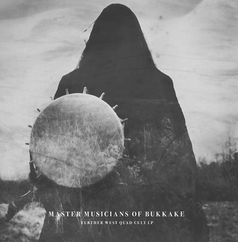 MASTER MUSICIANS OF BUKKAKE - Further West Quad Cult LP ((Vinyl))