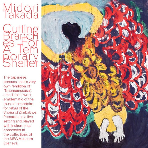 MIDORI TAKADA - Cutting Branches For A Temporary Shelter ((CD))