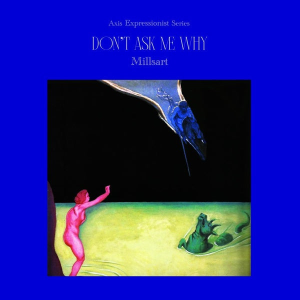 MILLSART - Don't Ask Me Why ((Vinyl))