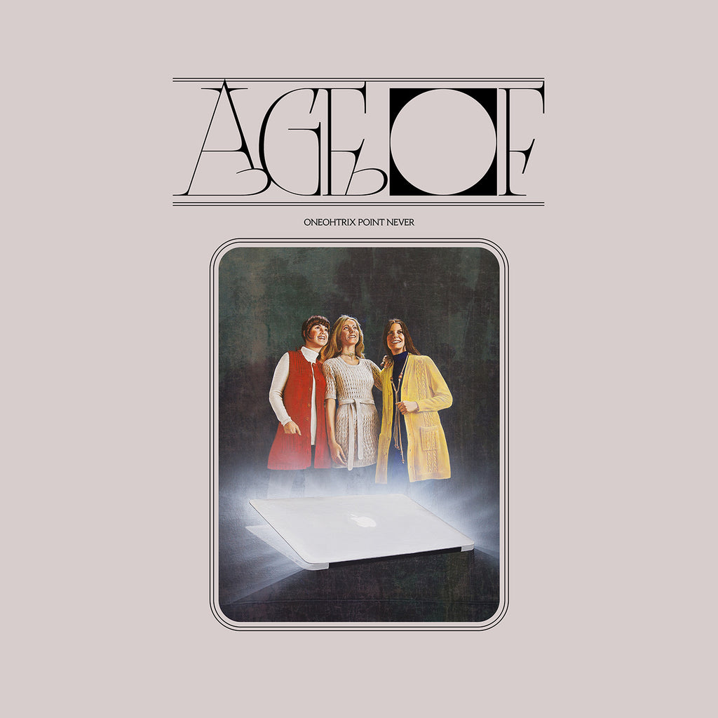 Oneohtrix Point Never - Age Of ((Vinyl))