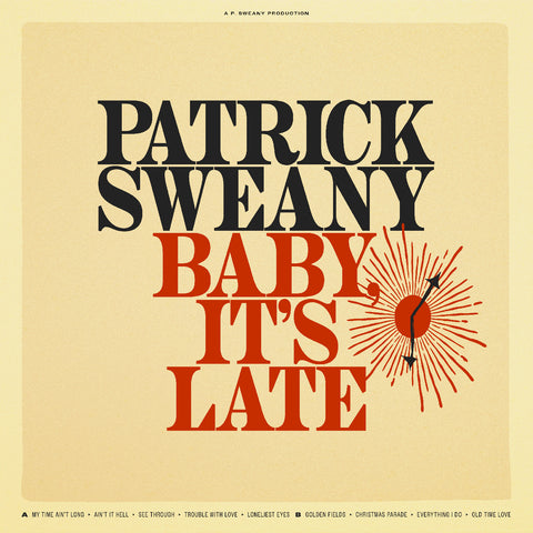 Patrick Sweany - It'S Late Baby ((CD))