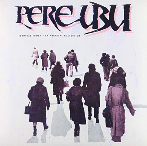 Pere Ubu - Terminal Tower [LP] ((Vinyl))