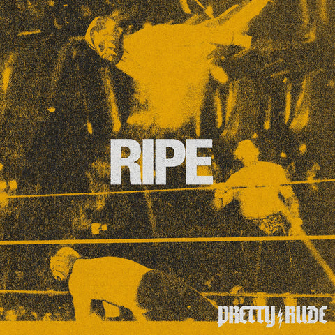 Pretty Rude - Ripe ((Vinyl))