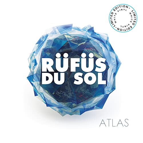 RÜFÜS DU SOL - Atlas (Limited Edition White 180g Vinyl) (())