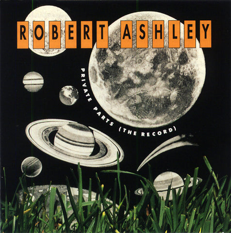 ROBERT ASHLEY - Private Parts (The Record) ((CD))