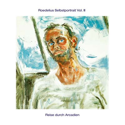 Roedelius - Selbstportrait Vol. III/Reise durch Arcadien ((Vinyl))