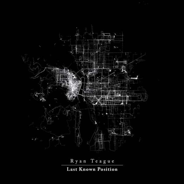 Ryan Teague - Last Known Position ((Vinyl))