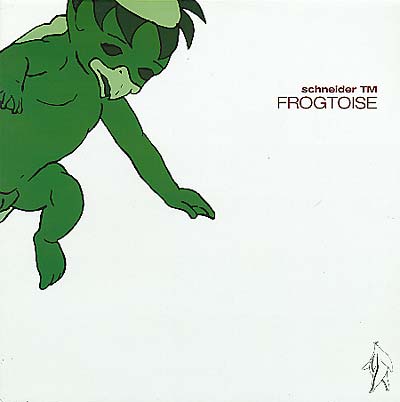 SCHNEIDER TM - Frogtoise ((Vinyl))