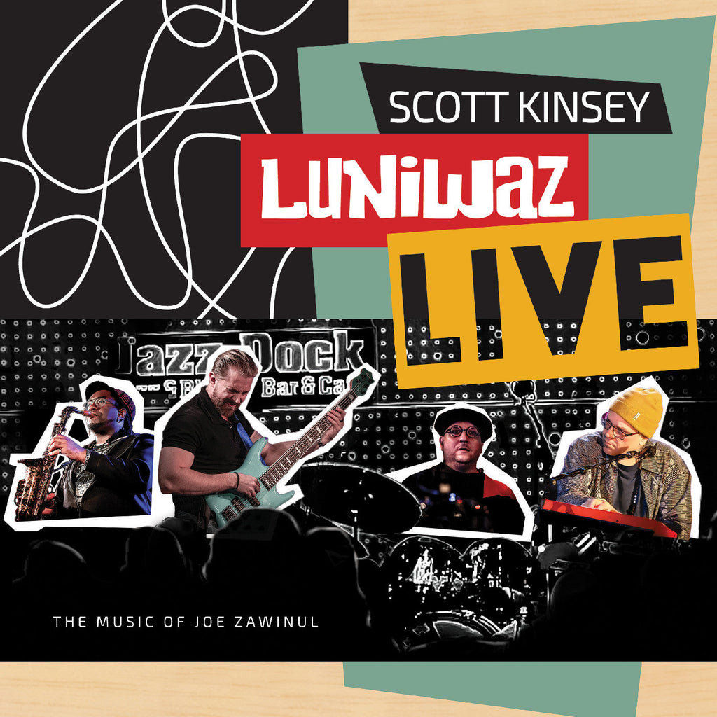 Scott Kinsey - Luniwaz - Live: The Music Of Joe Zawinul ((CD))
