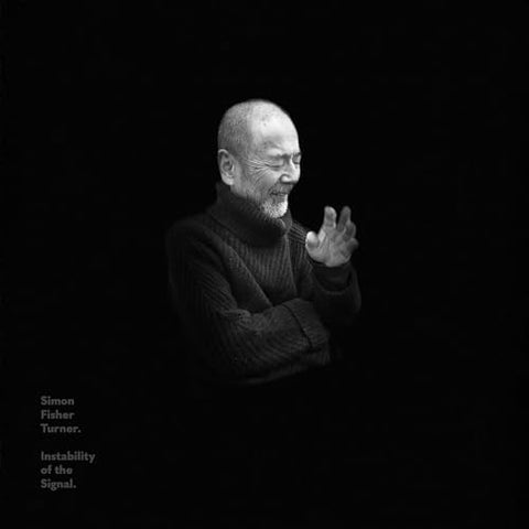 Simon Fisher Turner - Instability of the Signal ((Vinyl))
