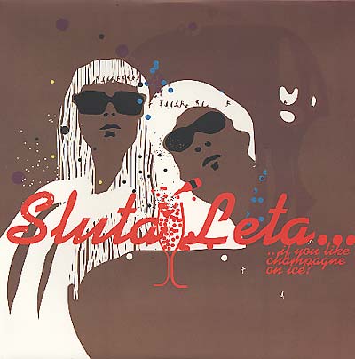 SLUTA LETA - ...If You Like Champagne On Ice? ((Vinyl))