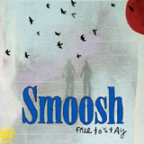 Smoosh - Free to Stay ((CD))