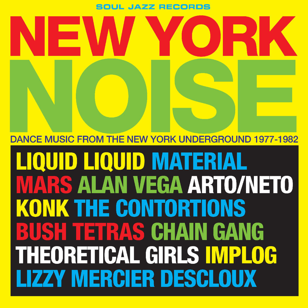 Soul Jazz Records Presents - New York Noise - Dance Music From The New York Underground 1978-82 ((CD))