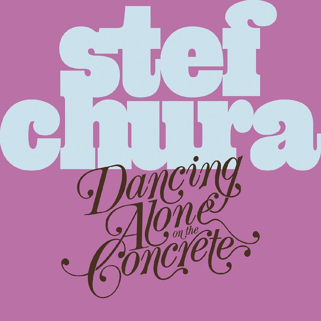 Stef Chura - Dancing Alone On The Concrete [Light Blue "Babydoll" Vinyl] ((Vinyl))