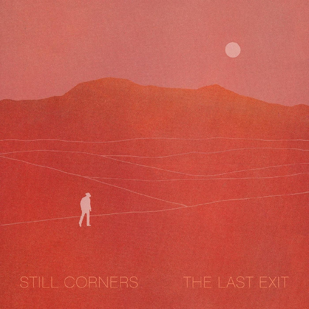 Still Corners - The Last Exit ((Vinyl))