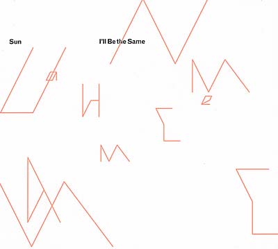 Sun - I'll Be The Same ((CD))