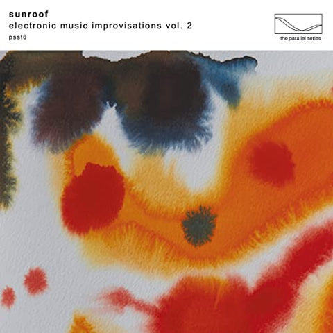 Sunroof - Electronic Music Improvisations Vol. 2 (())