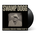 Swamp Dogg - Blackgrass: From West Virginia To 125th St ((Vinyl))