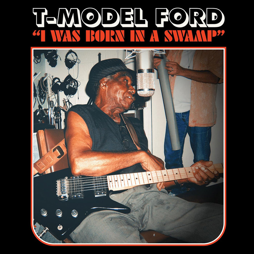 T-Model Ford - I Was Born In A Swamp (CLEAR RED VINYL) ((Vinyl))