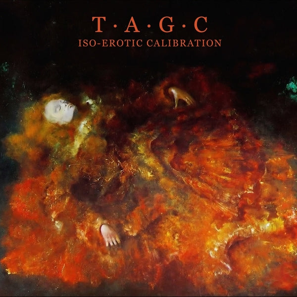 T.A.G.C. - Iso-Erotic Calibration ((Vinyl))